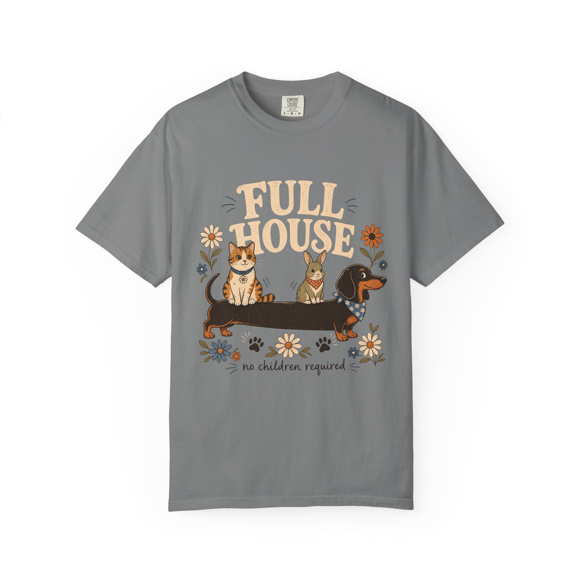 "Full House, No Children Required" Funny Dog, Cat & Bunny T-Shirt