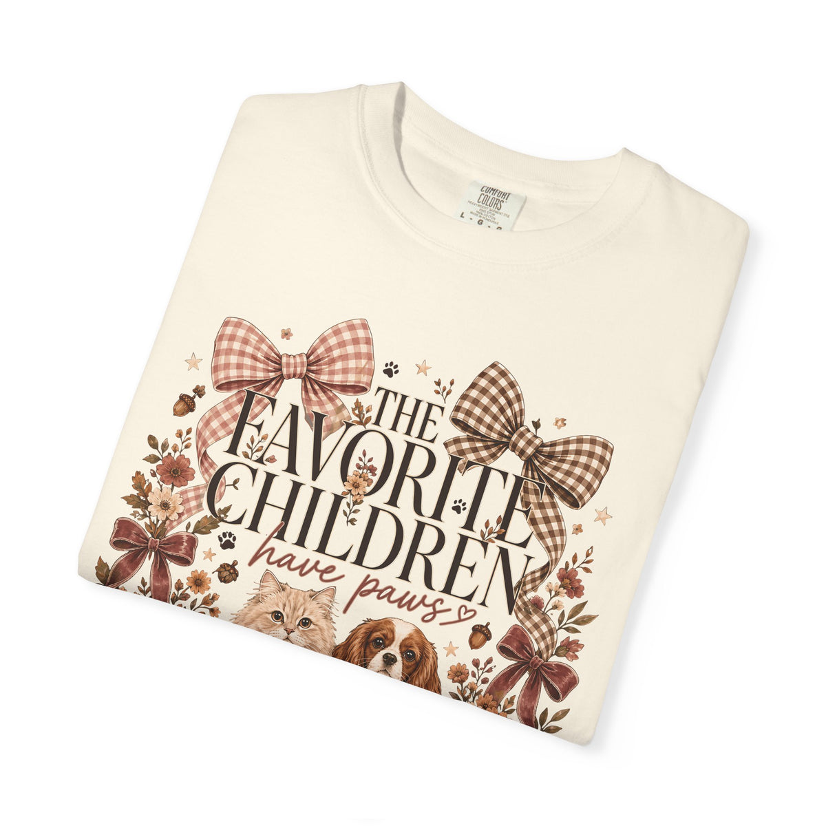 The Favorite Children Have Paws T-Shirt – Cute Dog & Cat Mom Fall Tee