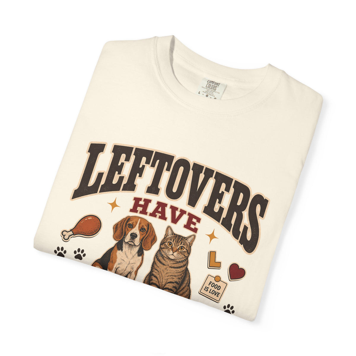 Leftovers Have Security T-Shirt – Funny Dog & Cat Pet Parent Tee