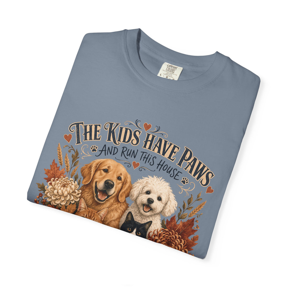 The Kids Have Paws & Run This House – Funny Pet Parent T-Shirt
