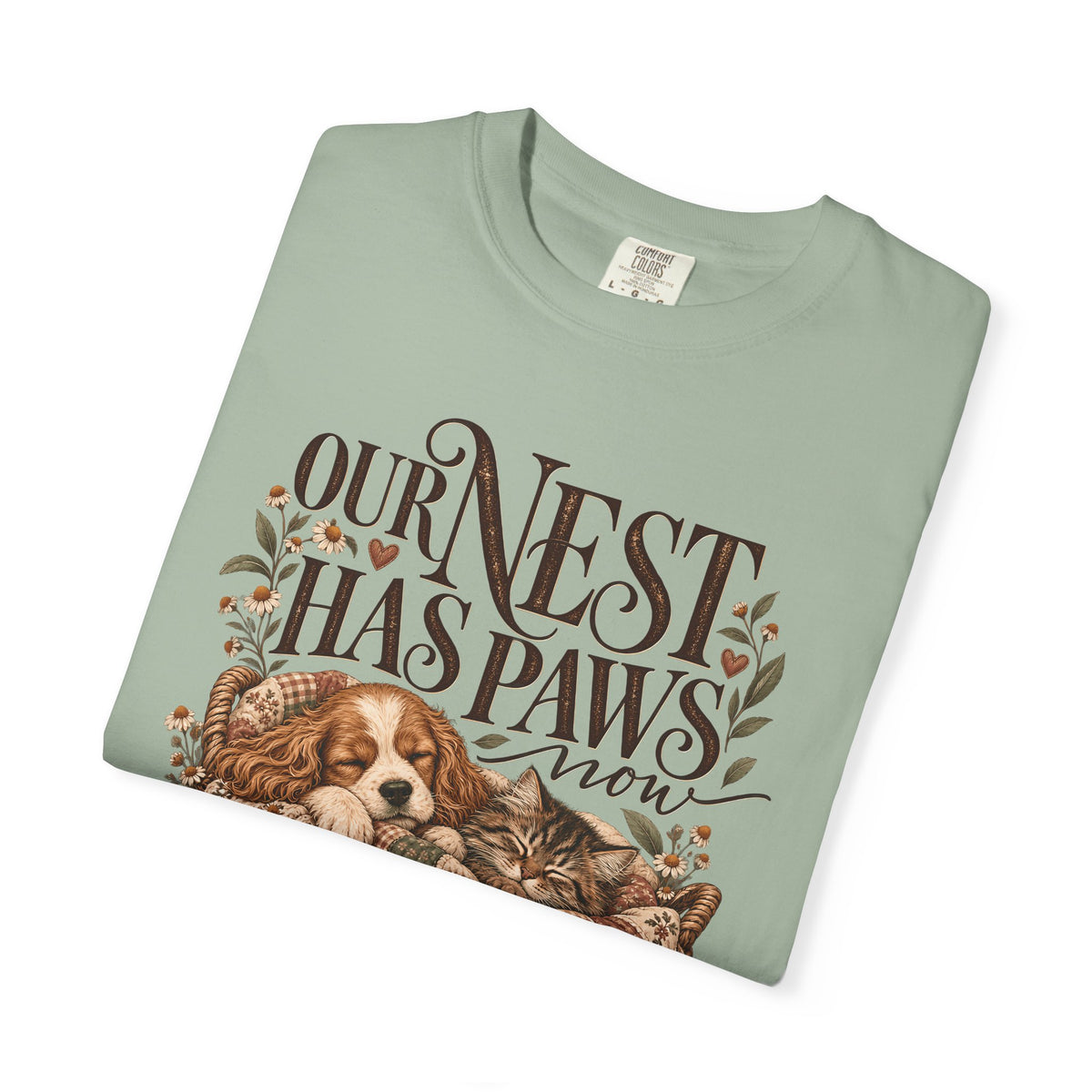 Our Nest Has Paws Now T-Shirt – Cozy Dog & Cat Lover Tee