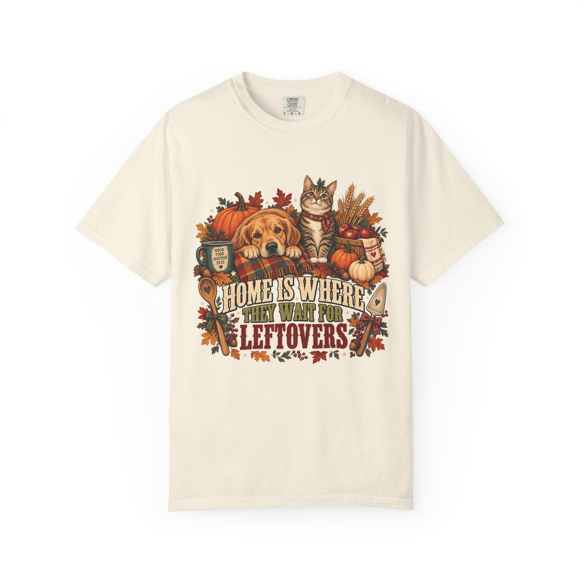 Home Is Where They Wait for Leftovers T-Shirt – Thanksgiving Pet Lover Tee