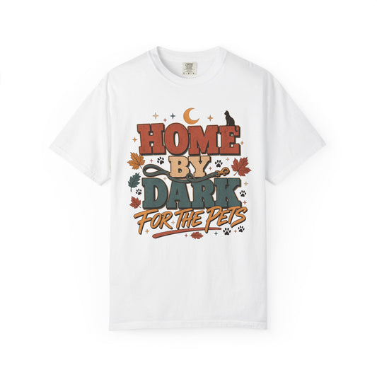 Home By Dark For The Pets T-Shirt – Funny Introvert Pet Parent Graphic Tee