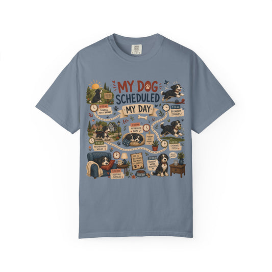 My Dog Scheduled My Day T-Shirt