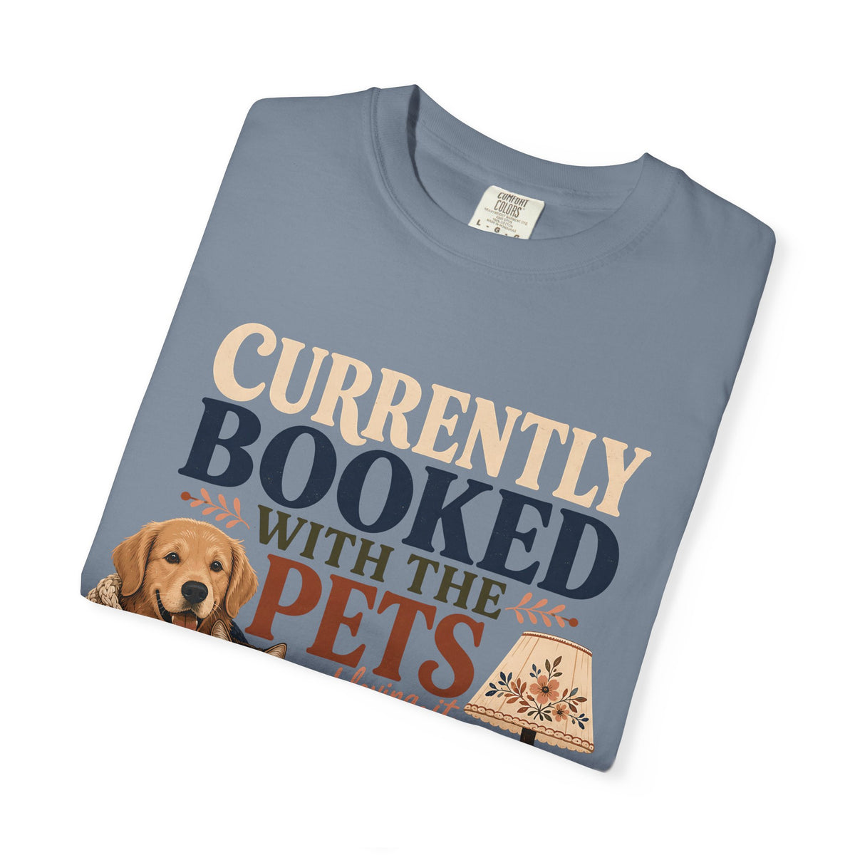 Currently Booked With the Pets T-Shirt
