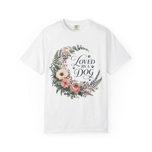 Loved by a Dog Floral — Cute Pet Lover T-Shirt