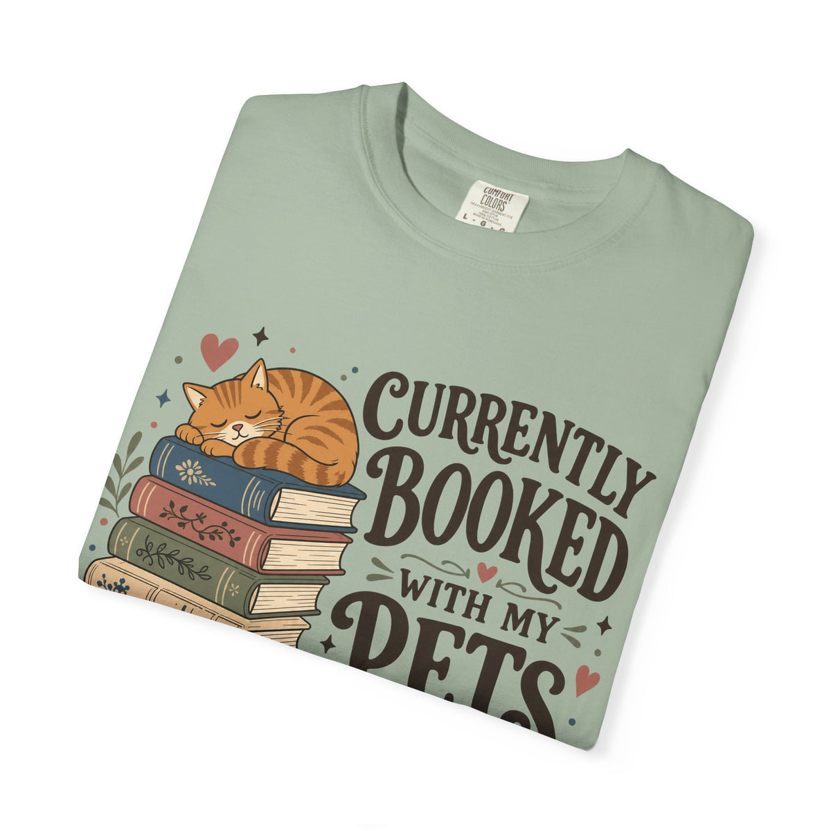 Currently Booked With My Pets Shirt— Cute Pet Lover T-Shirt