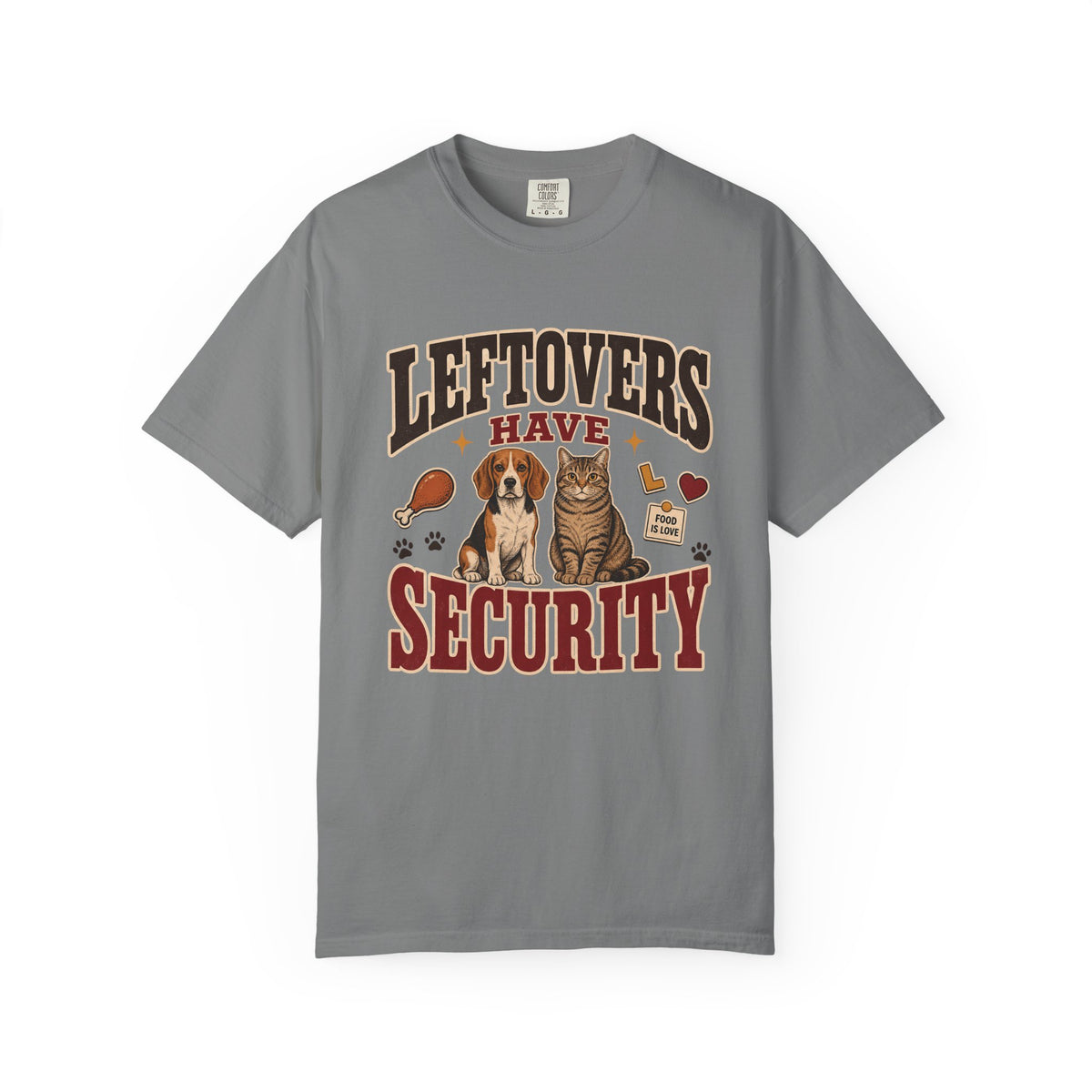 Leftovers Have Security T-Shirt – Funny Dog & Cat Pet Parent Tee