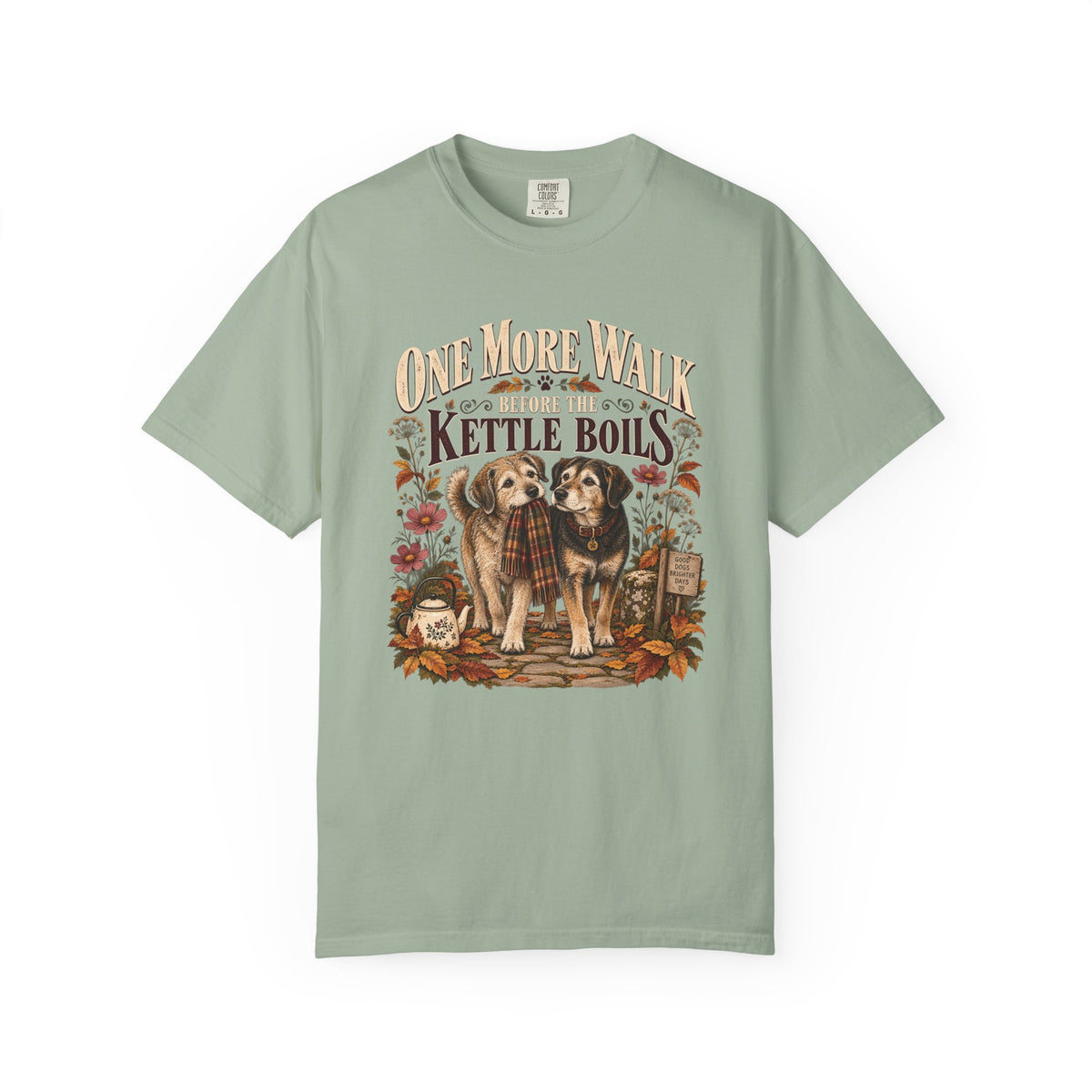 One More Walk Before the Kettle Boils T-Shirt – Vintage Dog Walking Tee