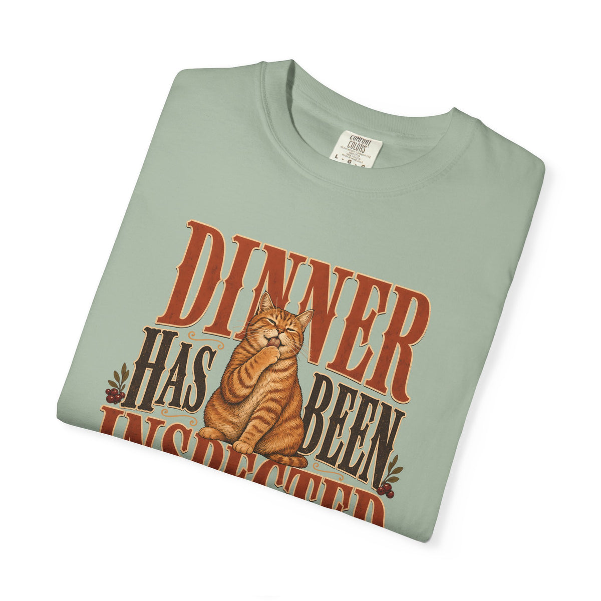 Dinner Has Been Inspected T-Shirt – Funny Cat Thanksgiving & Fall Tee