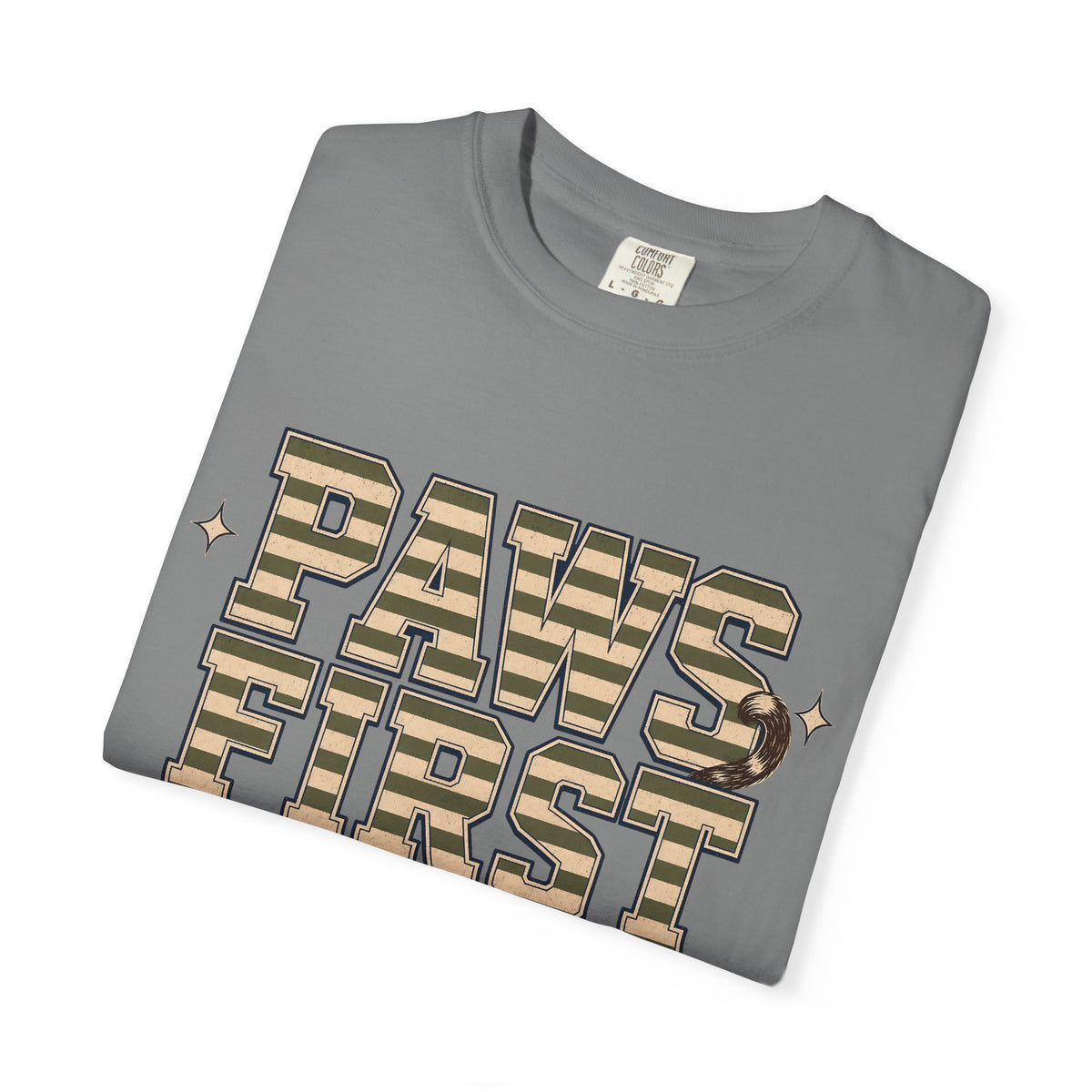 Paws First, Plans Second T-Shirt