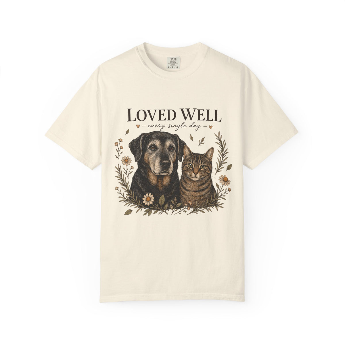 "Loved Well, Every Single Day" Dog & Cat Portrait T-Shirt