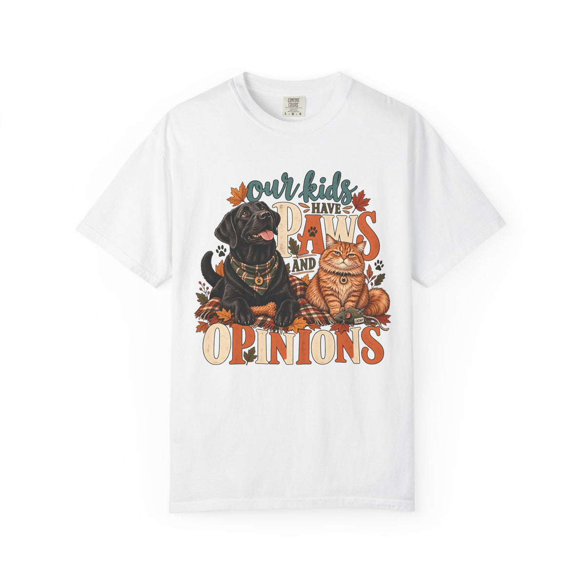 Our Kids Have Paws and Opinions T-Shirt – Funny Dog & Cat Lover Tee