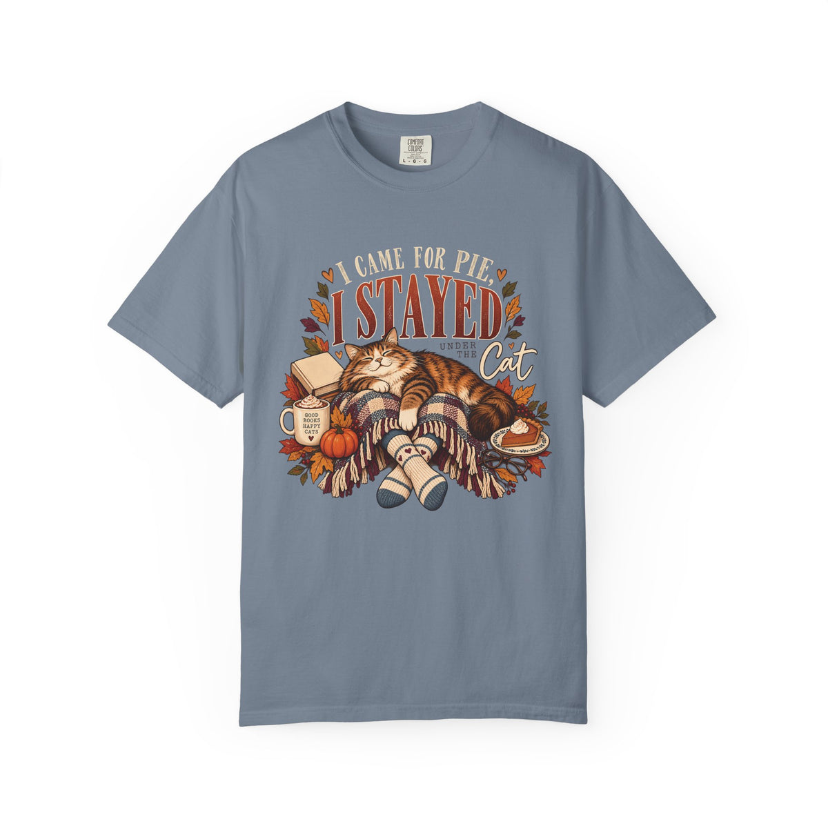I Came for Pie I Stayed Under the Cat T-Shirt – Funny Thanksgiving Cat Tee