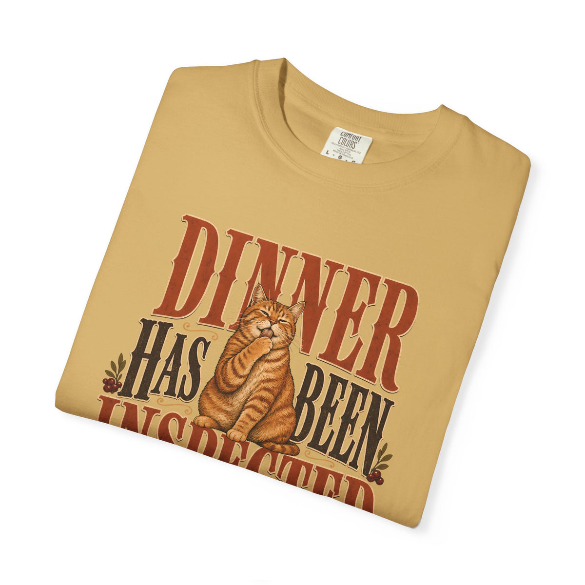 Dinner Has Been Inspected T-Shirt – Funny Cat Thanksgiving & Fall Tee