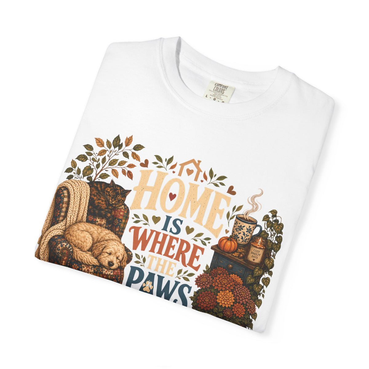 Home Is Where the Paws Are – Cozy Dog & Cat Lover T-Shirt