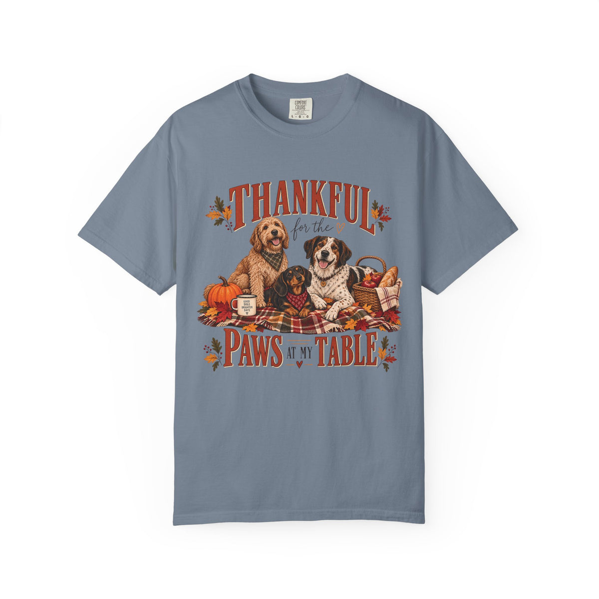 Thankful for the Paws at My Table T-Shirt – Thanksgiving Dog Lover Tee