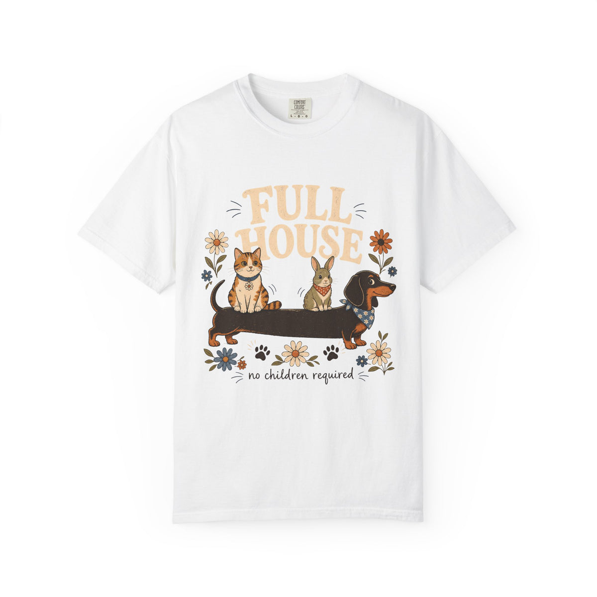 "Full House, No Children Required" Funny Dog, Cat & Bunny T-Shirt