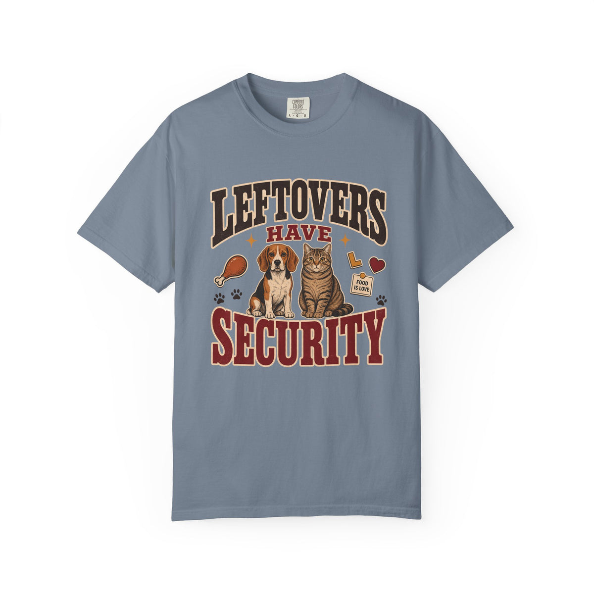 Leftovers Have Security T-Shirt – Funny Dog & Cat Pet Parent Tee