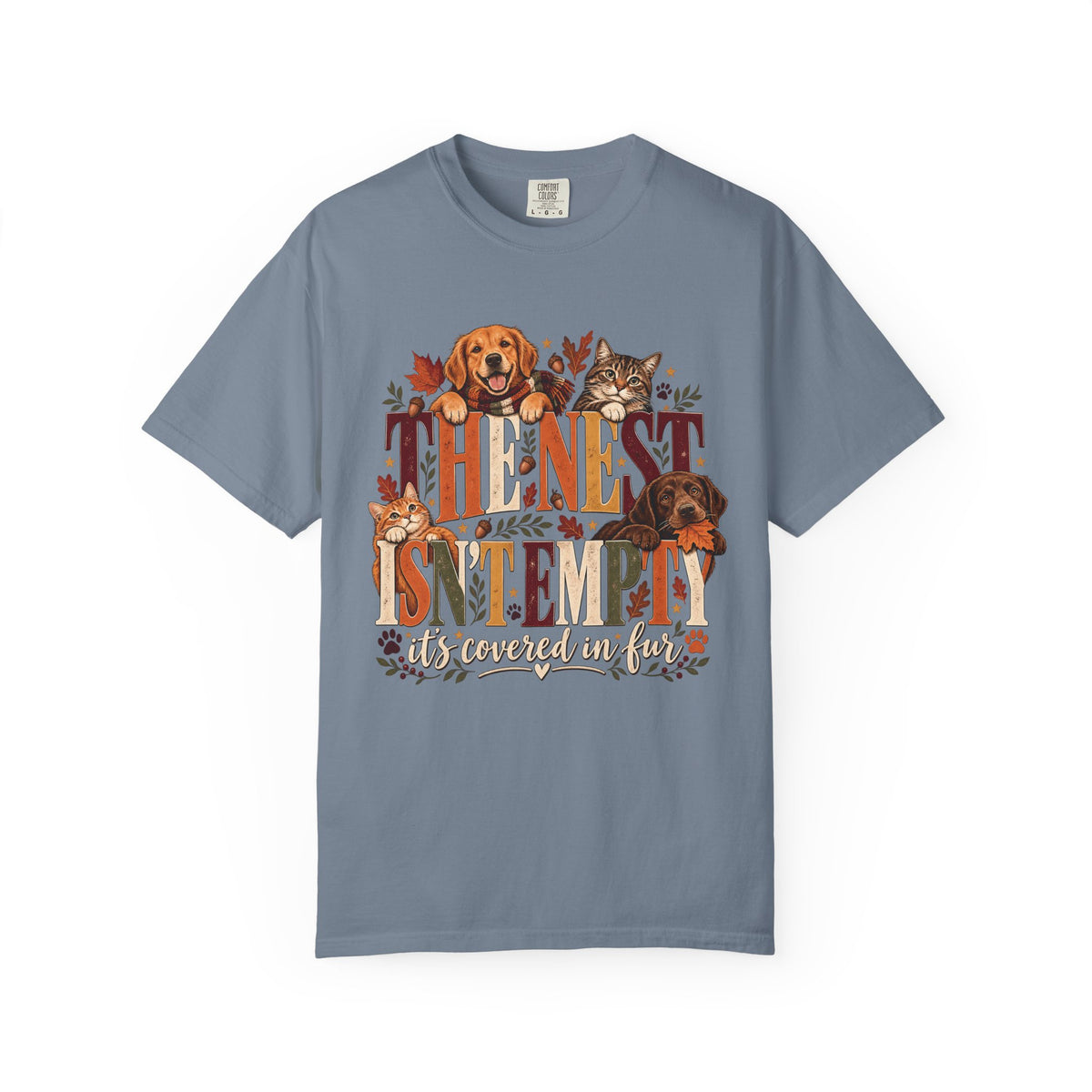The Nest Isn't Empty It's Covered in Fur T-Shirt – Funny Empty Nester Pet Lover Tee