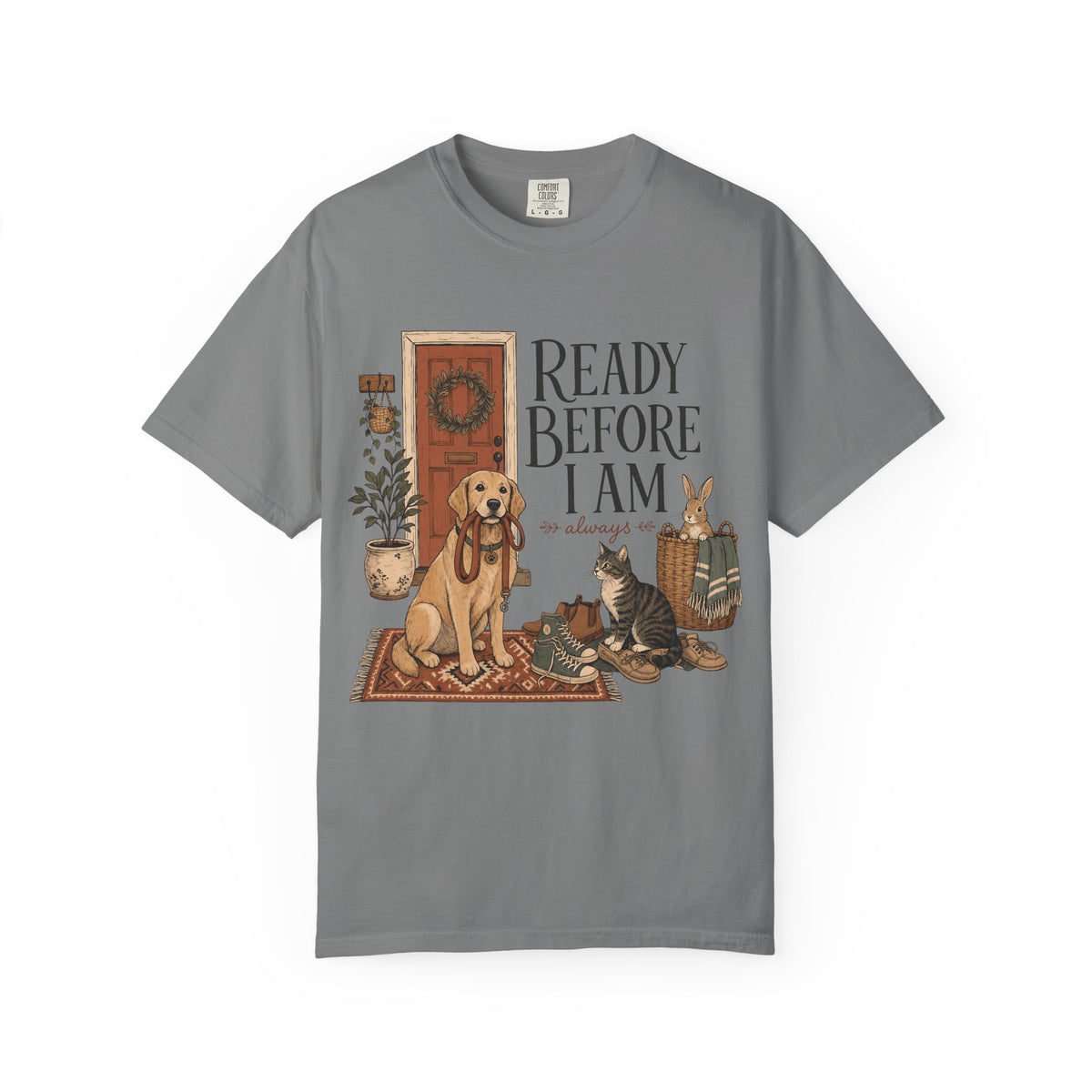 "Ready Before I Am, Always" Golden Retriever, Cat & Bunny T-Shirt