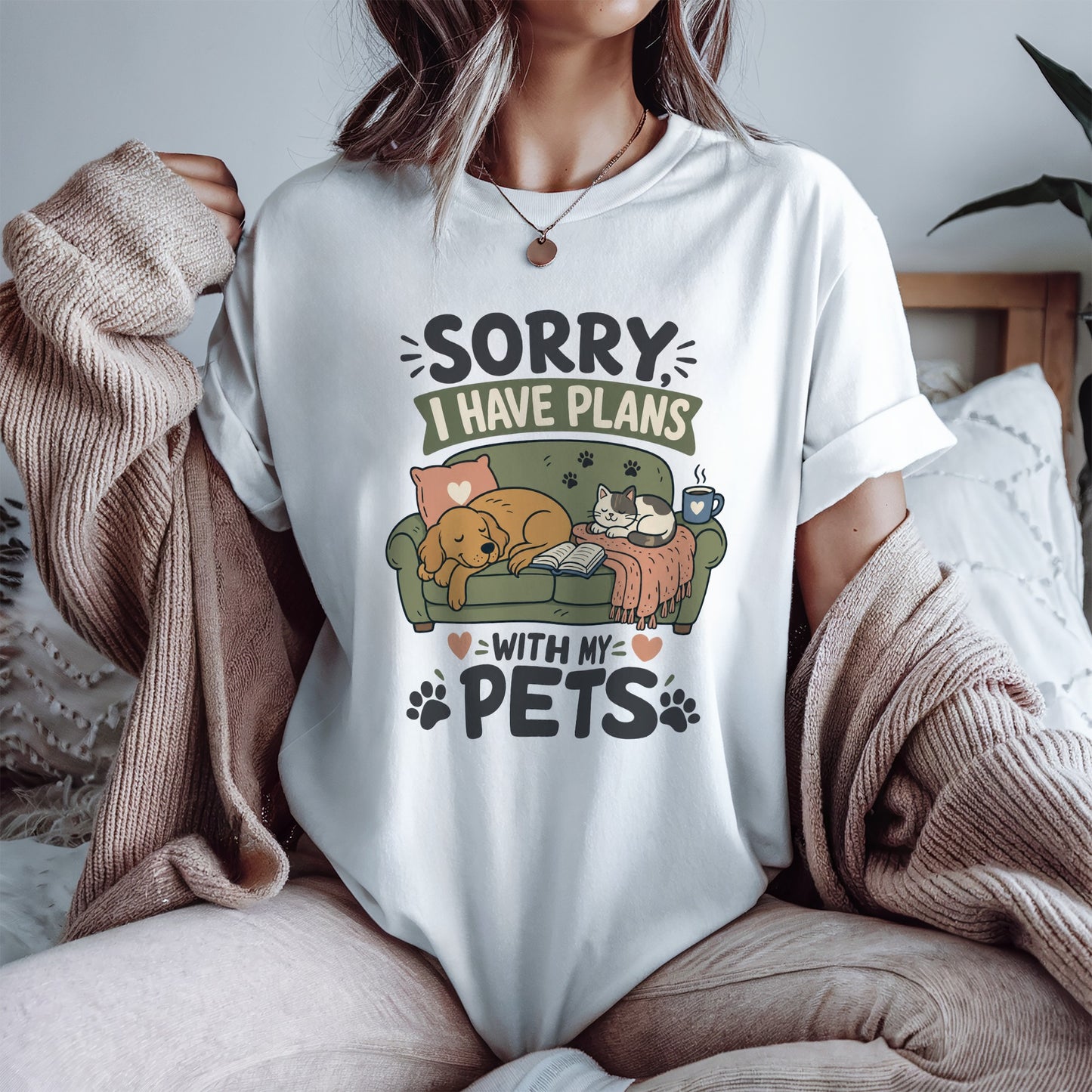 Sorry I Have Plans With My Pets - Gift for Pet Parents