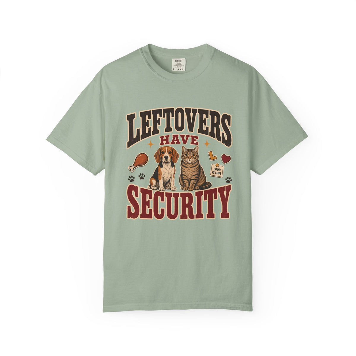 Leftovers Have Security T-Shirt – Funny Dog & Cat Pet Parent Tee