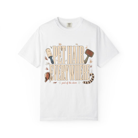 "Pet Hair Everywhere, Part of the Décor" Funny Pet Owner T-Shirt