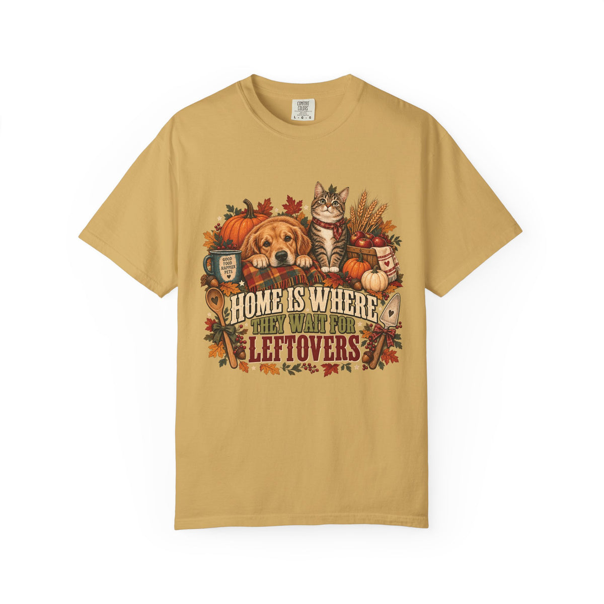 Home Is Where They Wait for Leftovers T-Shirt – Thanksgiving Pet Lover Tee