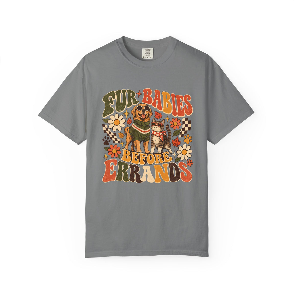 Fur Babies Before Errands T-Shirt – Funny Dog & Cat Pet Lover Tee