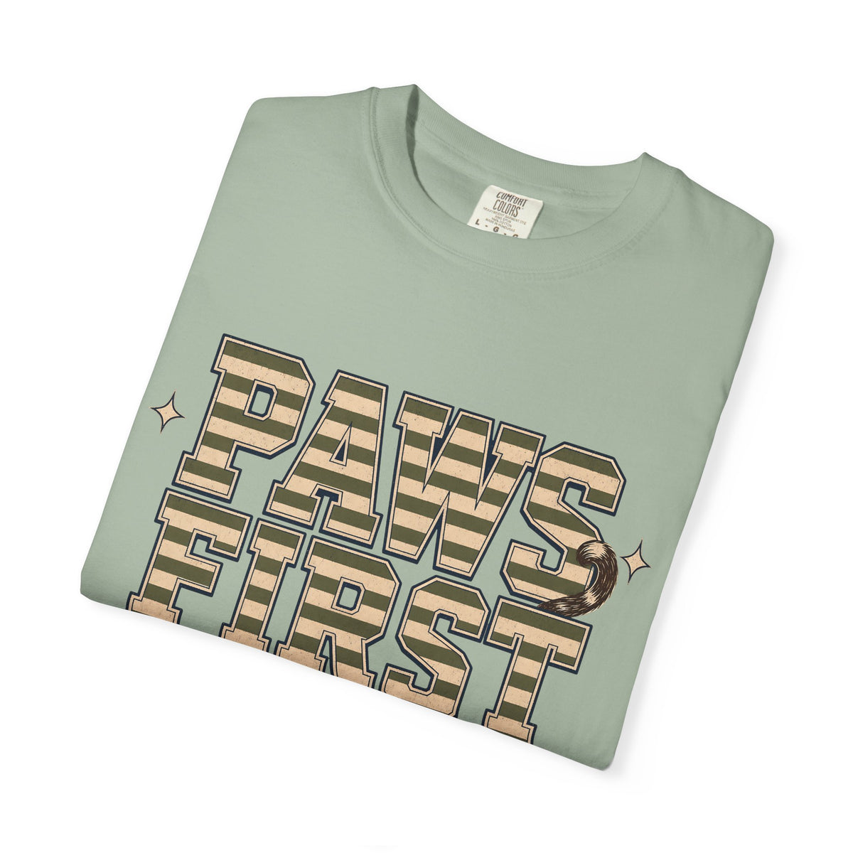 Paws First, Plans Second T-Shirt