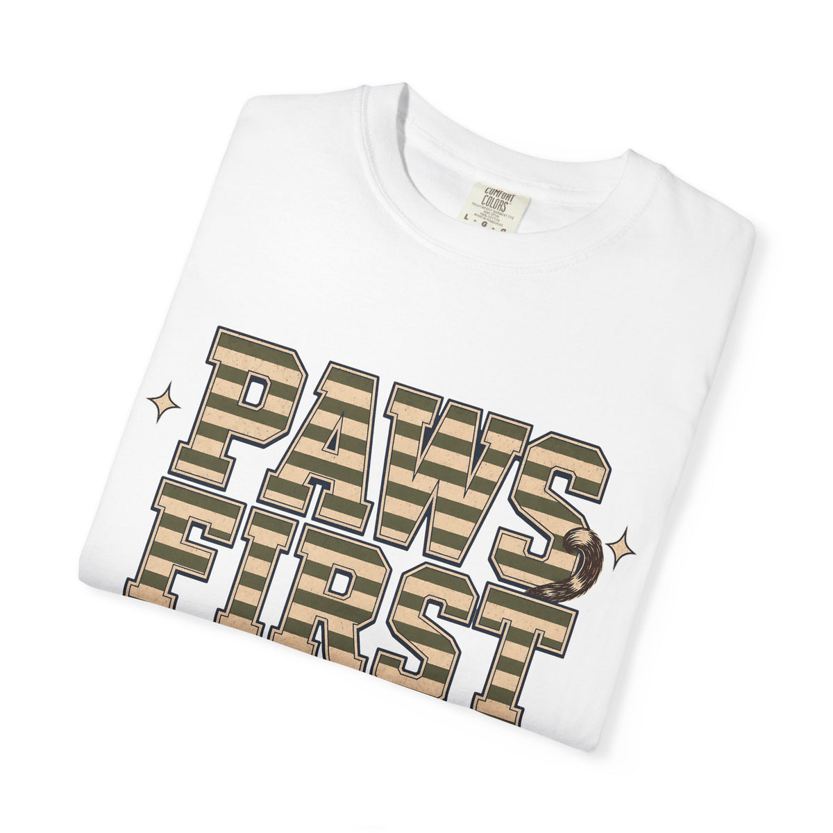 Paws First, Plans Second T-Shirt