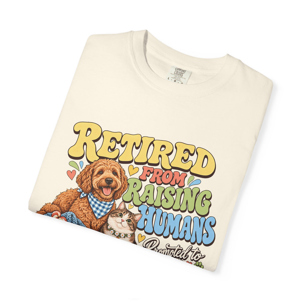 Retired From Raising Humans T-Shirt – Funny Dog & Cat Empty Nester Tee