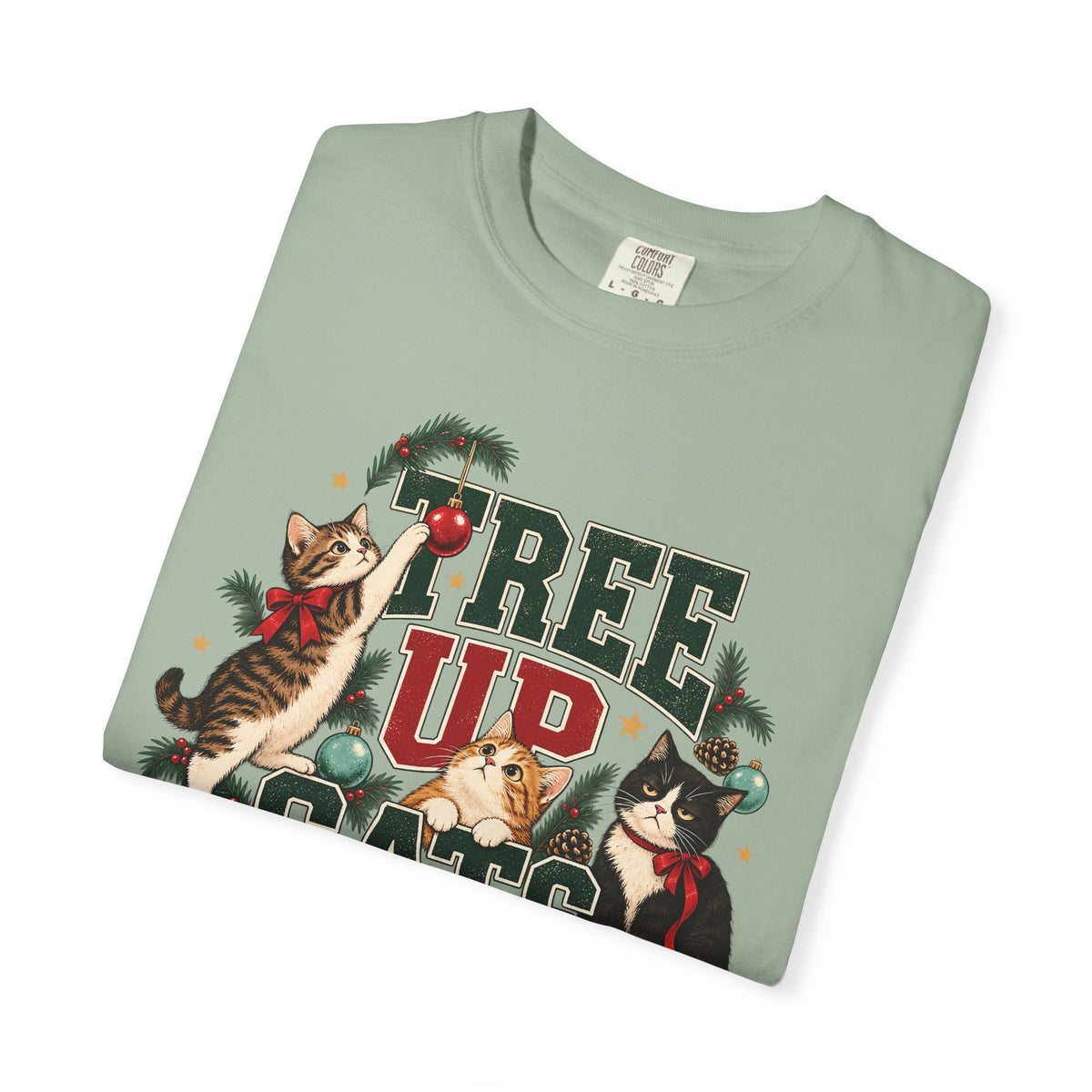Tree Up Cats Interested T-Shirt – Funny Christmas Cat Lover Tee