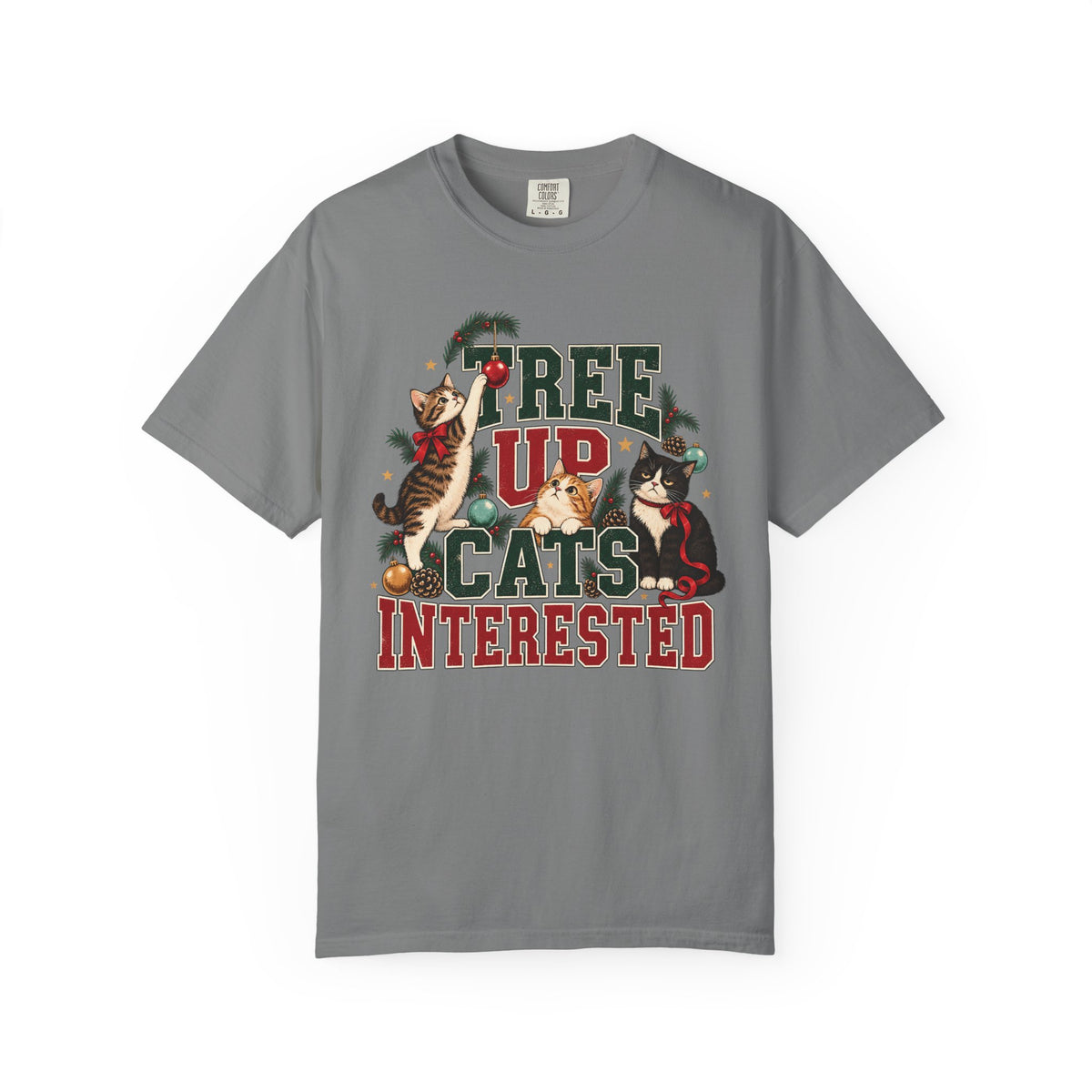 Tree Up Cats Interested T-Shirt – Funny Christmas Cat Lover Tee