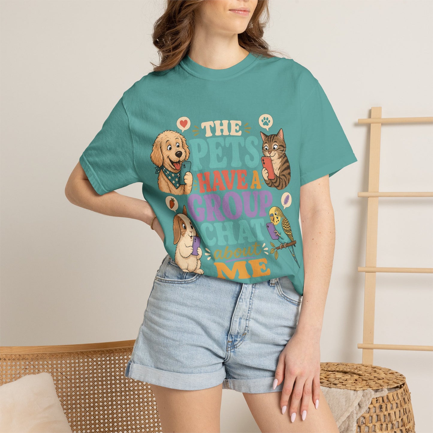 The Pets Have a Group Chat About Me T-Shirt