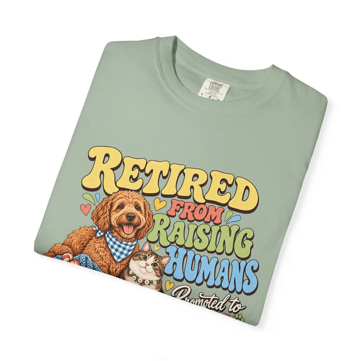 Retired From Raising Humans T-Shirt – Funny Dog & Cat Empty Nester Tee
