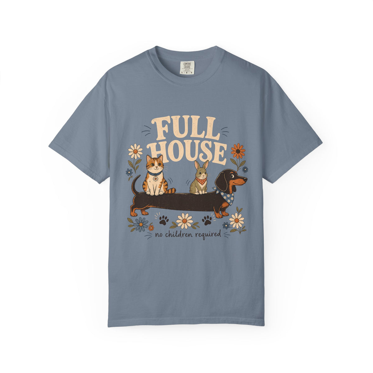 "Full House, No Children Required" Funny Dog, Cat & Bunny T-Shirt