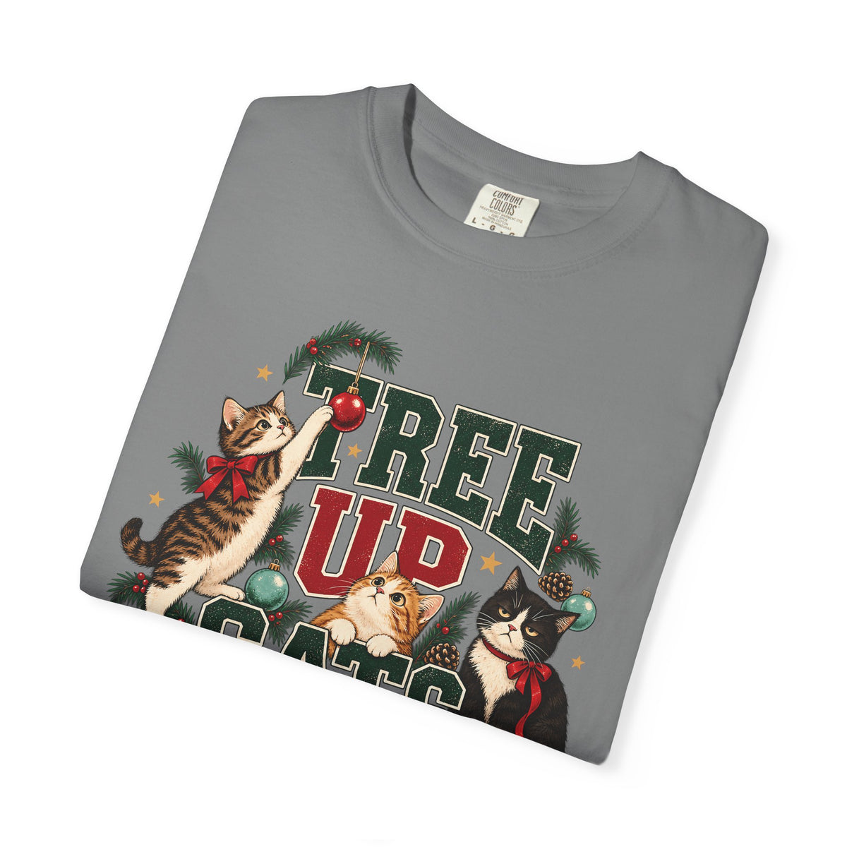Tree Up Cats Interested T-Shirt – Funny Christmas Cat Lover Tee