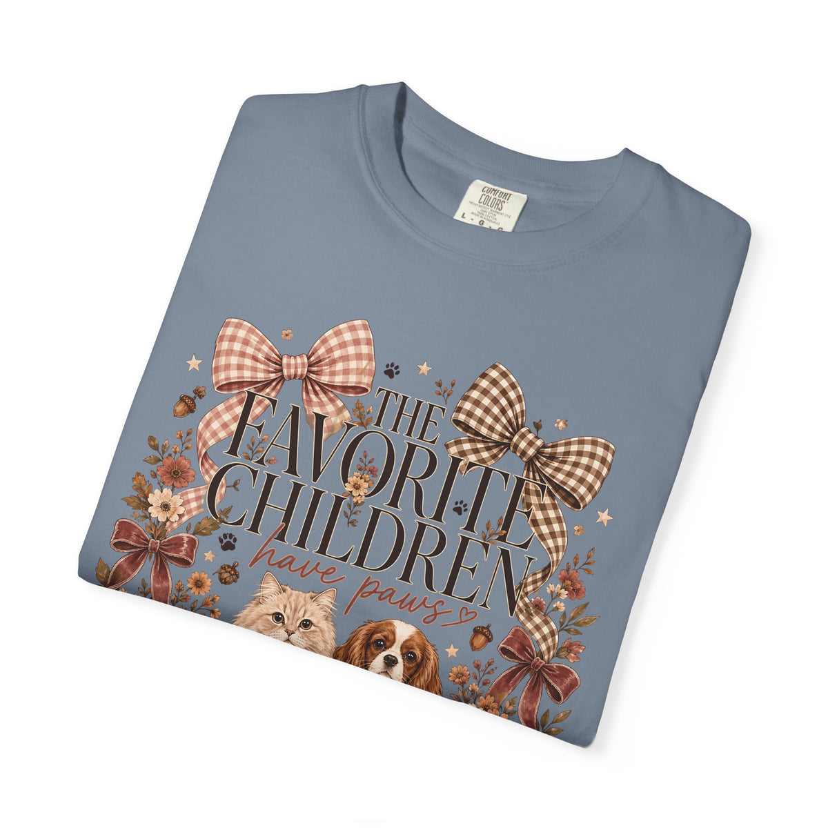 The Favorite Children Have Paws T-Shirt – Cute Dog & Cat Mom Fall Tee