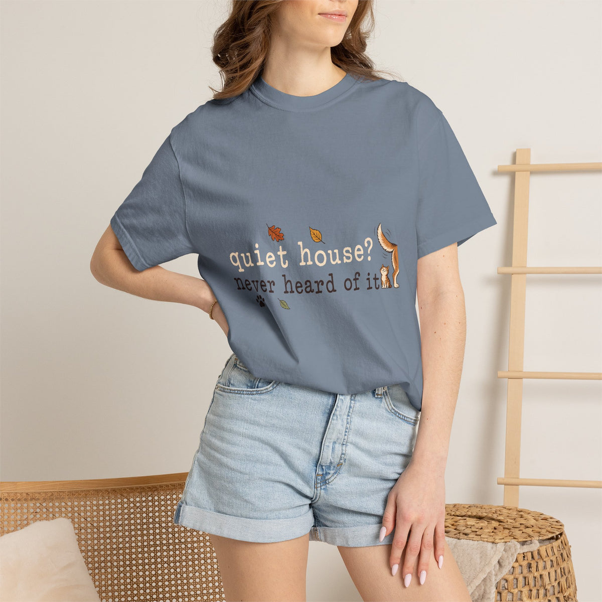 Quiet House Never Heard of It T-Shirt – Funny Dog & Cat Pet Lover Tee
