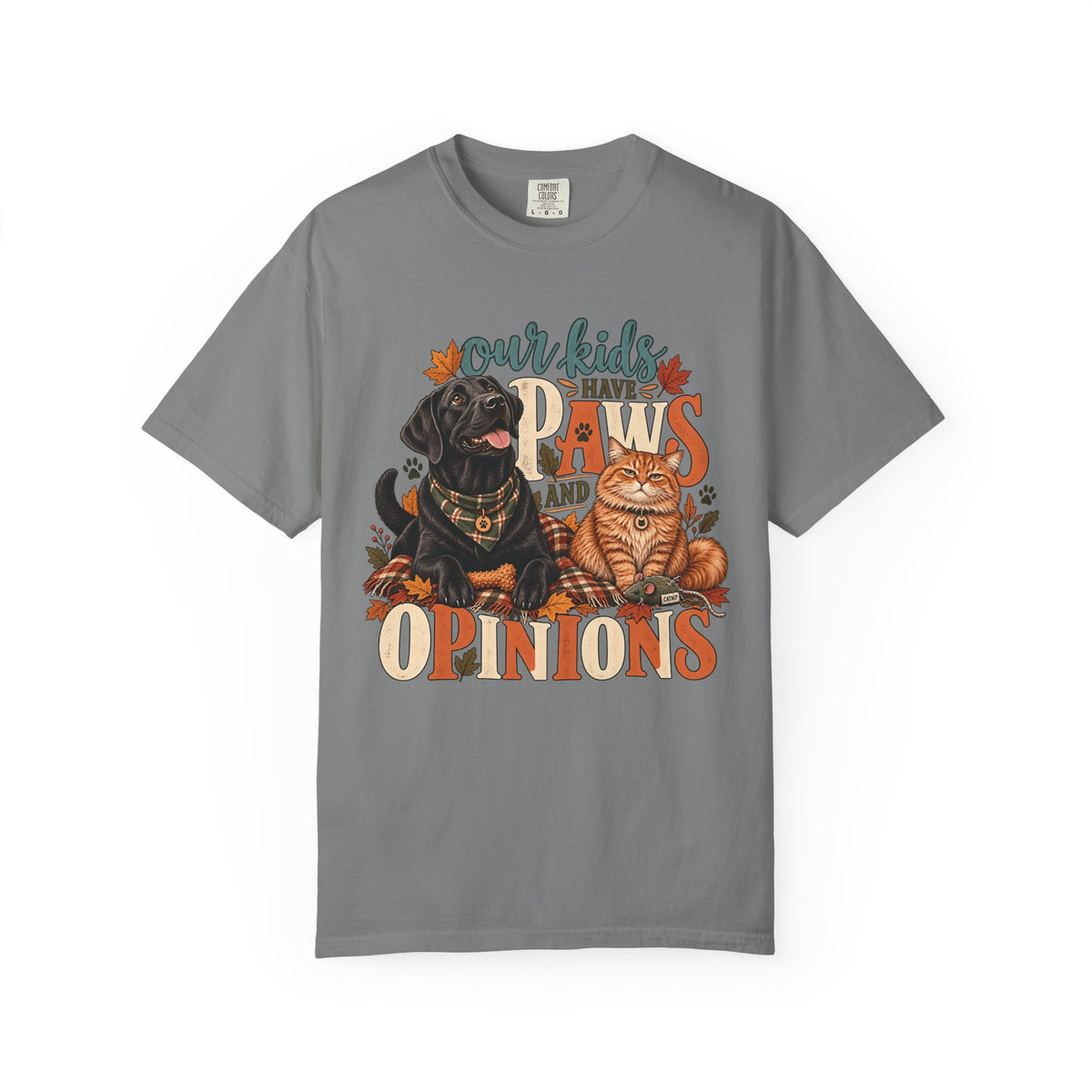 Our Kids Have Paws and Opinions T-Shirt – Funny Dog & Cat Lover Tee