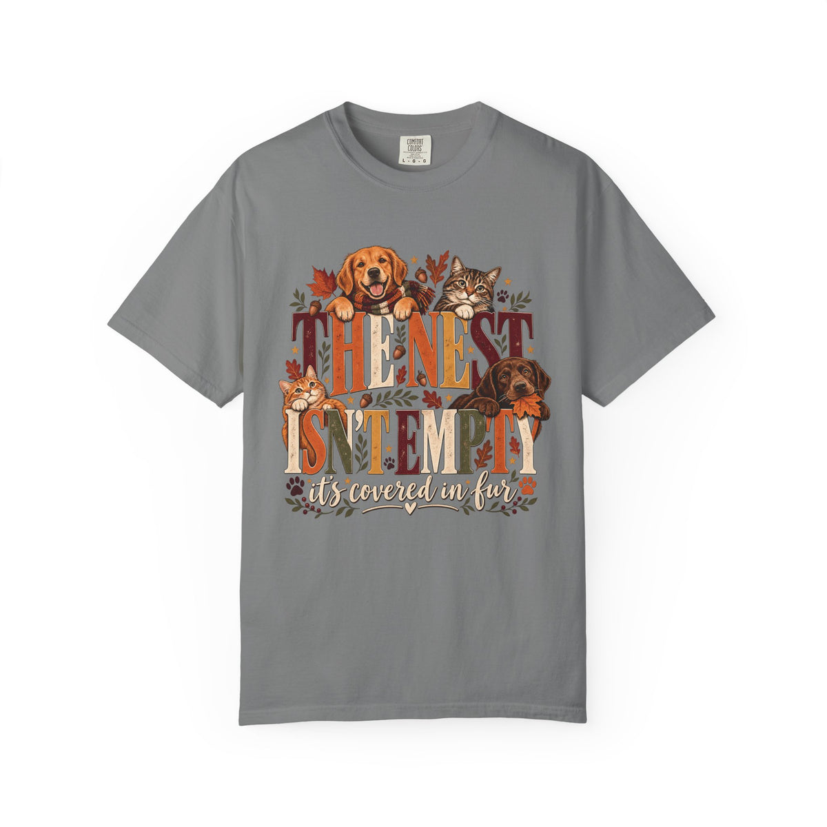 The Nest Isn't Empty It's Covered in Fur T-Shirt – Funny Empty Nester Pet Lover Tee