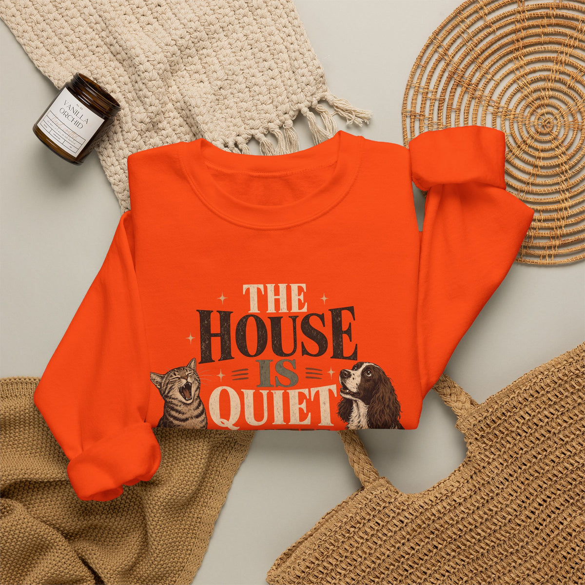 The House Is Quiet Until Dinner Sweatshirt – Funny Dog & Cat Pet Parent Crewneck