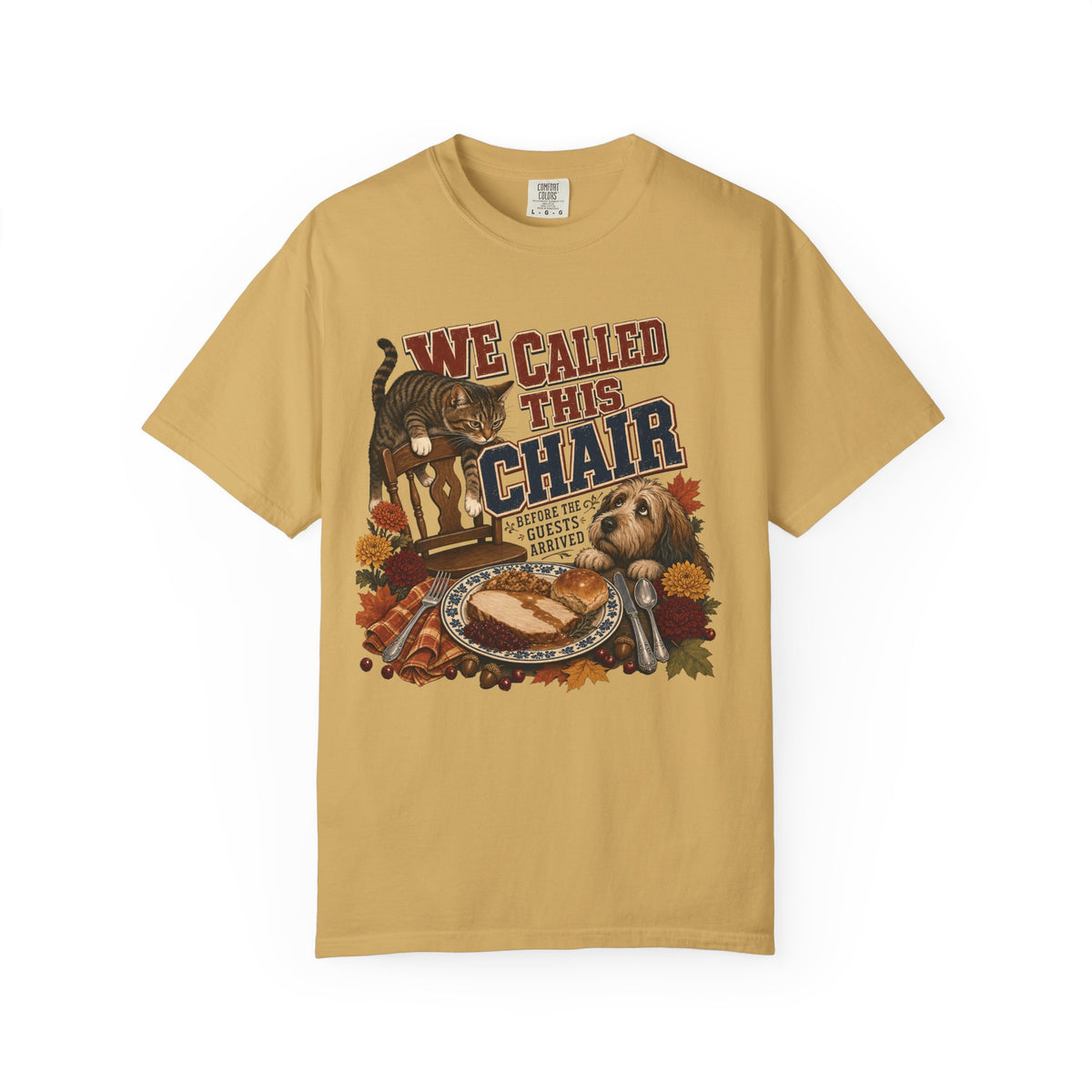 We Called This Chair – Funny Dog & Cat Pet Lover T-Shirt