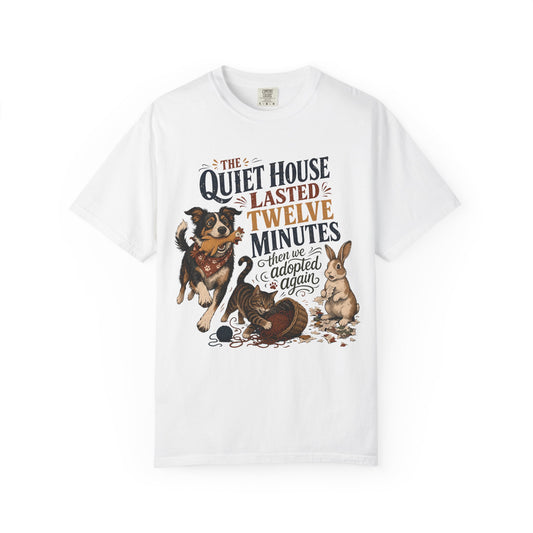 The Quiet House Lasted Twelve Minutes T-Shirt