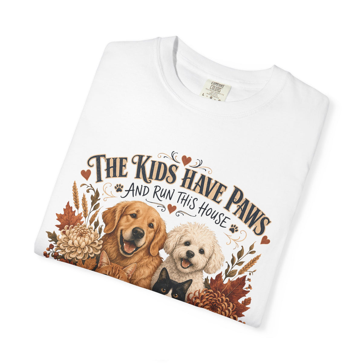 The Kids Have Paws & Run This House – Funny Pet Parent T-Shirt