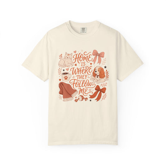 Home Is Where They Follow Me Dog and Cat T-Shirt – Pet Parent Gift