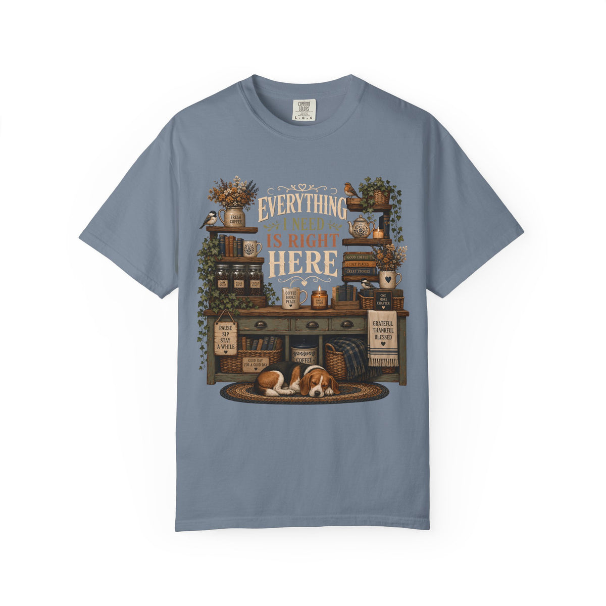 Everything I Need Is Right Here, Beagle Lover T-Shirt
