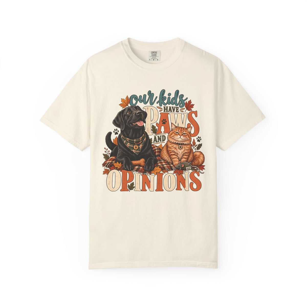 Our Kids Have Paws and Opinions T-Shirt – Funny Dog & Cat Lover Tee